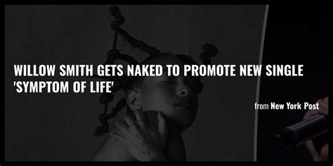 willow smith naked|Willow Smith gets naked to promote new single Symptom Of Life